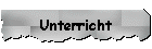Unterricht
